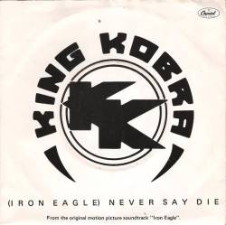 King Kobra : Iron Eagle (Never Say Die)